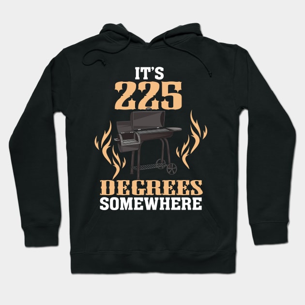 BBQ: 225 Degrees BBQ Gift Hoodie by woormle